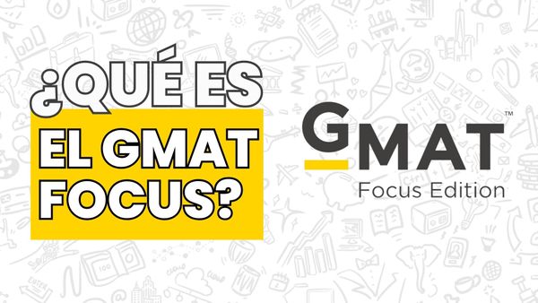 Imagen con el texto GMAT Focus Edition, ¿qué es el GMAT focus?